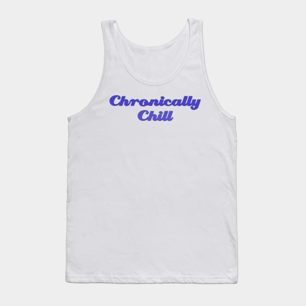 Chronically Ch(ill) Indigo Tank Top by Dissent Clothing